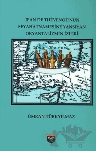Jean De Thevenot’nun Seyhatnamesine Yansıyan Oryantalizmin İzleri