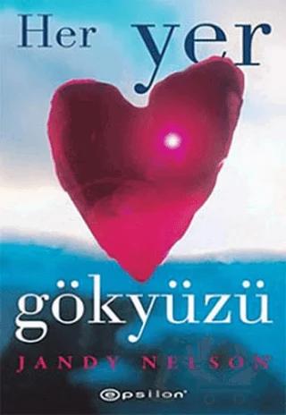 Her Yer Gökyüzü – Jandy Nelson – Epsilon Yayınevi kitap kapağı