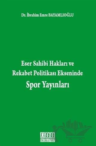 Eser Sahibi Hakları ve Rekabet Politikası Ekseninde Spor Yayınları