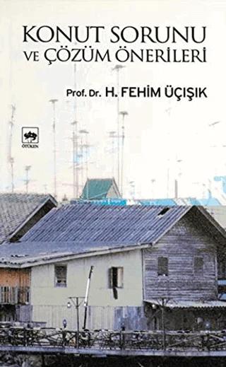Konut Sorunu ve Çözüm Önerileri