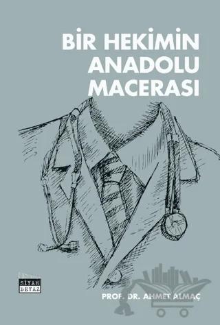 Bir Hekimin Anadolu Macerası