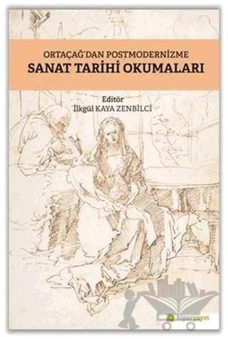 Ortaçağ’dan Postmodernizme Sanat Tarihi Okumaları