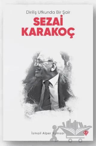Diriliş Ufkunda Bir Şair Sezai Karakoç