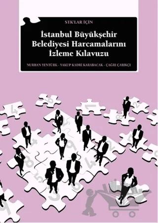 STK' lar İçin İstanbul Büyükşehir Belediyesi Harcamalarını İzleme Kılavuzu