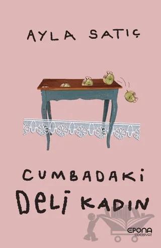 Cumbadaki Deli Kadın