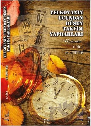 Yelkovanın Ucundan Düşen Takvim Yaprakları (2 Cilt Takım)