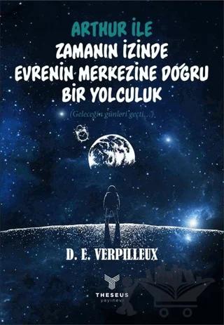 Arthur ile Zamanın İzinde - Evrenin Merkezine Doğru Bir Yolculuk