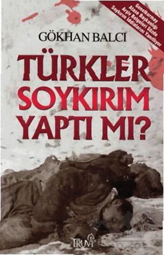 Türkler Soykırım Yaptı mı?