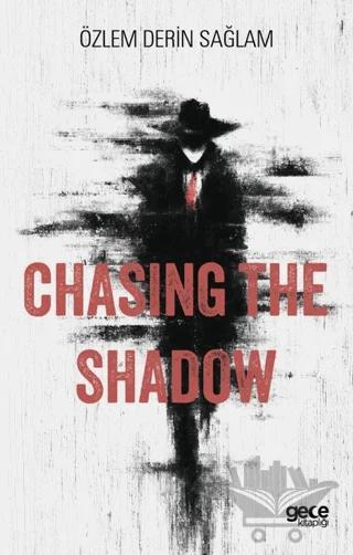 Chasing the Shadow
