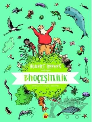Biyoçeşitlilik: Hubert Reeves Anlatıyor