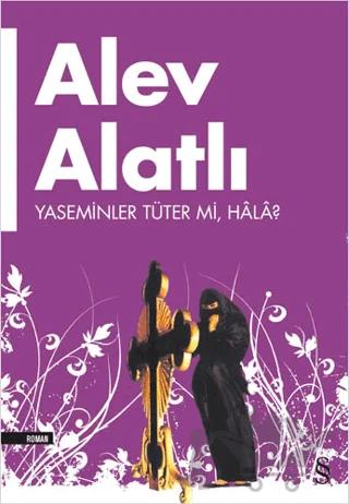 Yaseminler Tüter mi, Hala?