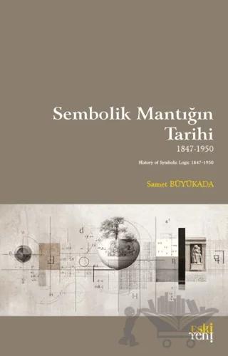 Sembolik Mantığın Tarihi 1847-1950