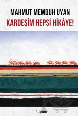 Kardeşim Hepsi Hikaye!