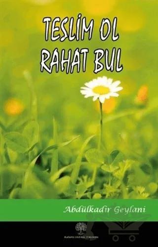 Teslim Ol Rahat Bul