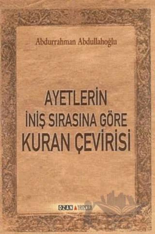 Ayetlerin İniş Sırasına Göre Kuran Çevirisi