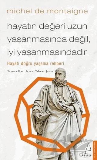 Hayatın Değeri Uzun Yaşanmasında Değil İyi Yaşanmasındadır