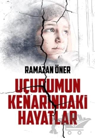 Uçurumun Kenarındaki Hayatlar