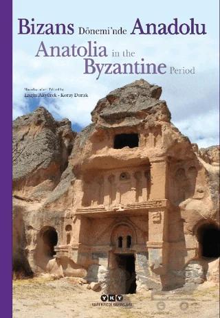 Bizans Dönemi’nde Anadolu / Anatolia In The Byzantıne Period