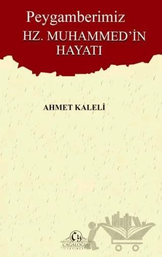 Peygamberimiz Hz. Muhammed'in Hayatı
