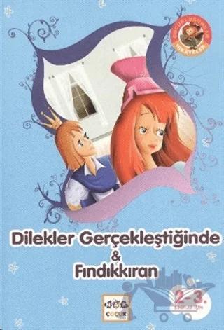 Dilekler Gerçekleştiğinde & Fındıkkıran