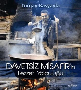 Davetsiz Misafir’in Lezzet Yolculuğu