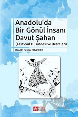 Anadolu’da Bir Gönül İnsanı Davut Şahan