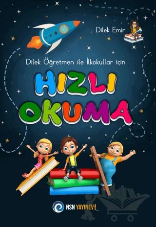 Dilek Öğretmen ile İlkokullar için Hızlı Okuma – Dilek Emir – NSN Yayınevi kitap kapağı