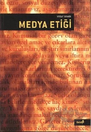 Medya Etiği – Vedat Demir – Beta Yayınevi kitap kapağı