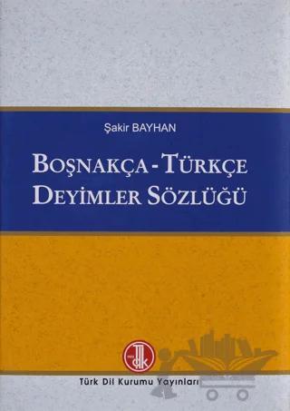 Boşnakça - Türkçe Deyimler Sözlüğü