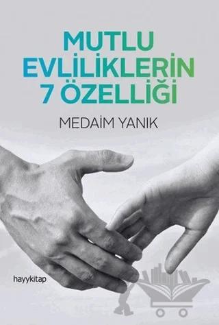 Mutlu Evliliklerin 7 Özelliği
