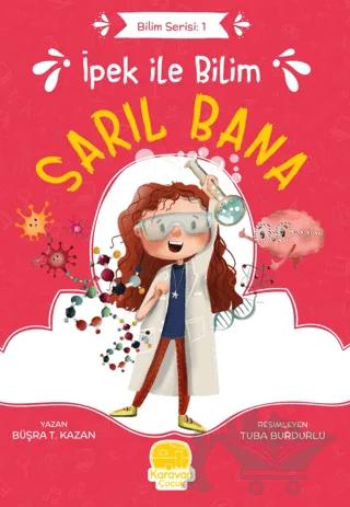 İpek ile Bilim: Sarıl Bana