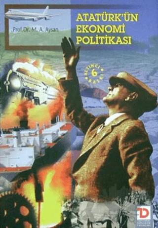 Atatürk’ün Ekonomi Politikası