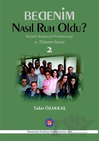Bedenim Nasıl Ruh Oldu?