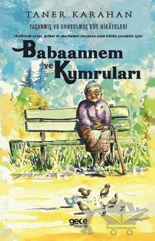Babaannem ve Kumruları - Yaşanmış ve Unutulmuş Köy Hikayeleri