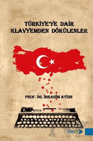 Türkiye'ye Dair Klavyemden Dökülenler