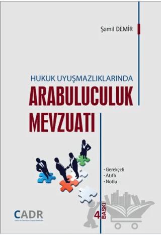 Hukuk Uyuşmazlıklarında Arabuluculuk Mevzuatı