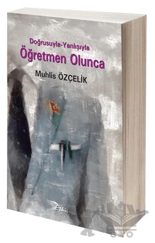 Doğrusuyla-Yanlışıyla Öğretmen Olunca