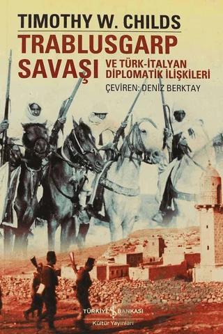 Trablusgarp Savaşı ve Türk İtalyan Diplomatik İlişkileri