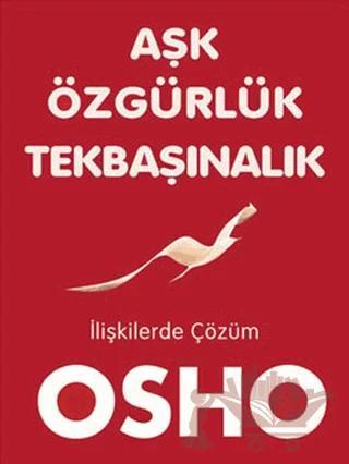Aşk, Özgürlük, Tekbaşınalık