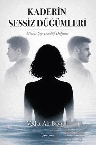 Kaderin Sessiz Düğümleri