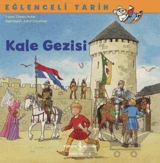 Kale Gezisi - Eğlenceli Tarih