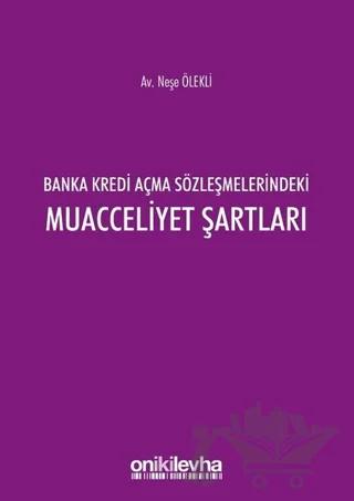 Banka Kredi Açma Sözleşmelerindeki Muacceliyet Şartları