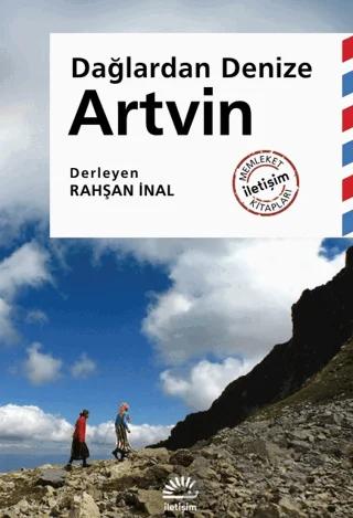 Artvin - Dağlardan Denize