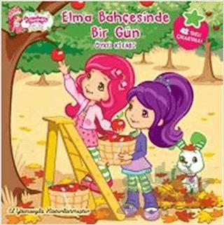 Çilek Kız Öykü Kitabı - Elma Bahçesinde Bir Gün