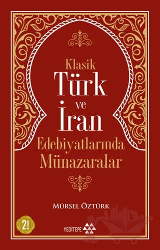 Klasik Türk ve İran Edebiyatlarında Münazaralar