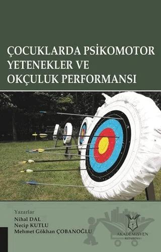 Çocuklarda Psikomotor Yetenekler ve Okçuluk Performansı
