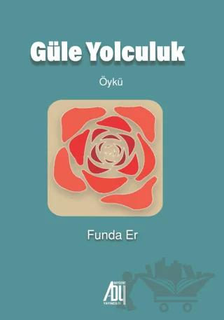 Güle Yolculuk