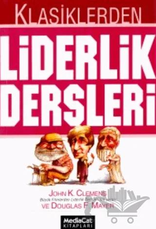 Klasiklerden Liderlik Dersleri