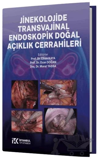 Jinekolojide Transvajinal Endoskopik Doğal Açıklık Cerrahileri