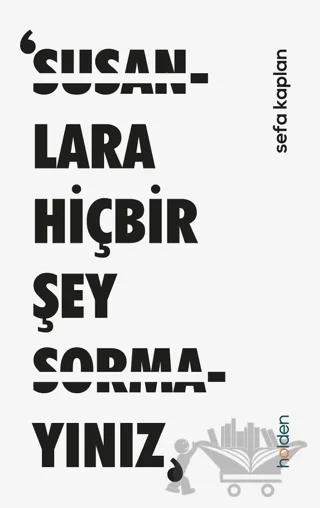 ‘Susanlara Hiçbir Şey Sormayınız,